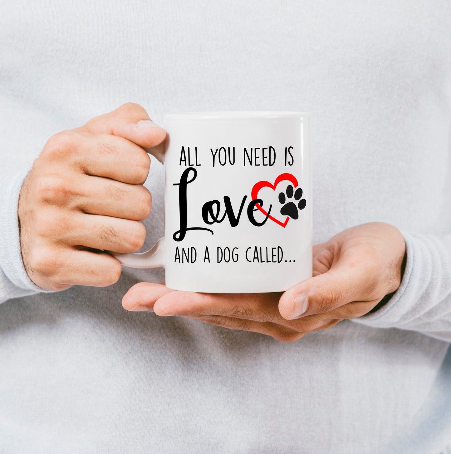 'All You Need is Love' Mug Custom Breed & Name