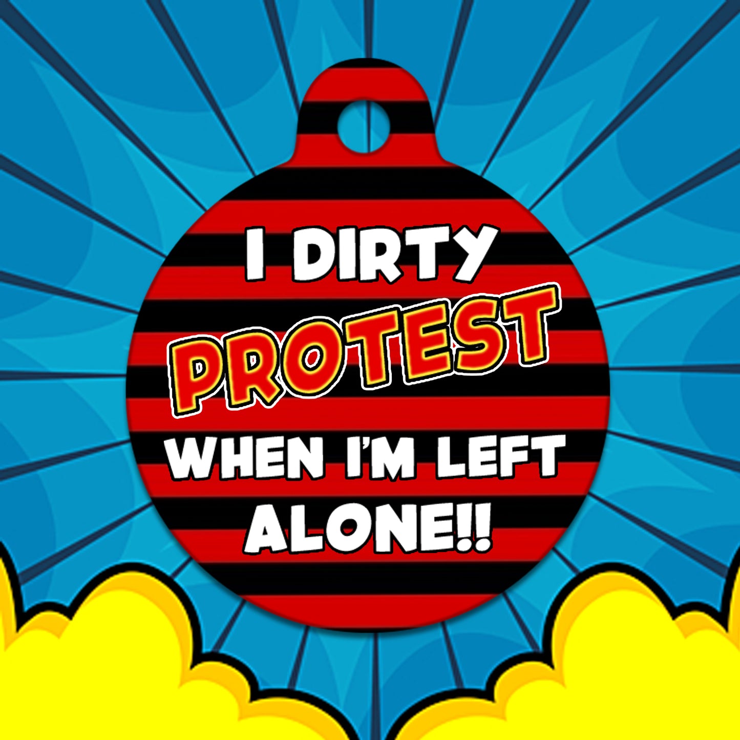Beano Dirty Protest When I'm Left Alone - Pet ID Tag