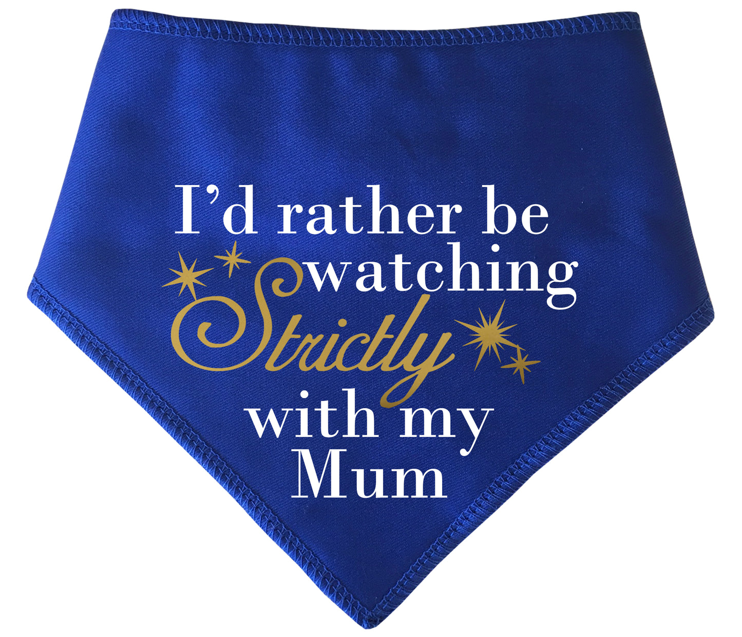 I'd Rather Be Watching Strictly With My Mum Dog Bandana