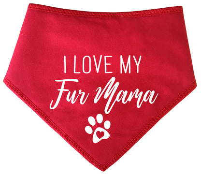 I Love My Fur Mama Dog Bandana