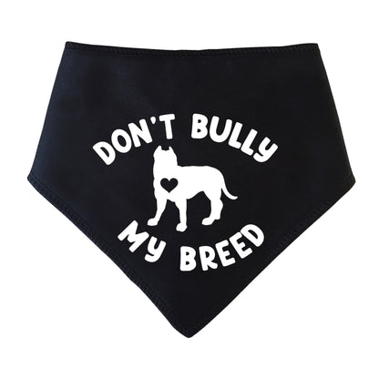 Don't Bully My Breed Dog Bandana