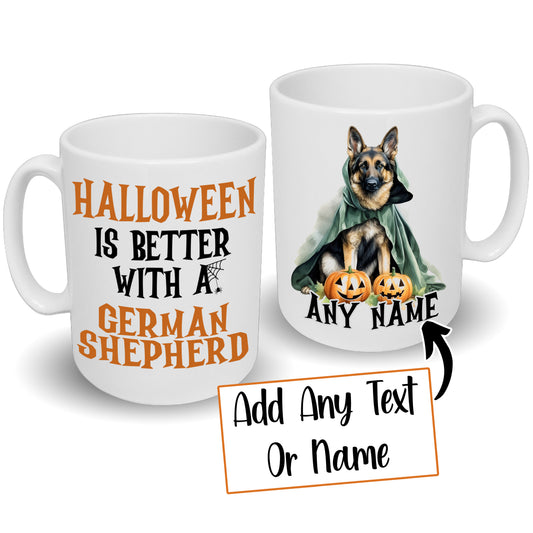 Halloween Is Better With A German Shepherd, GSD Alsatian Mug & Any Name