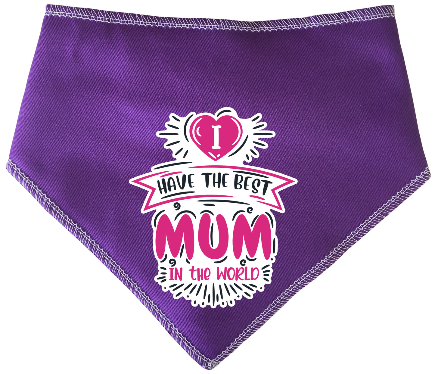I Have The Best Mum In The World Dog Bandana