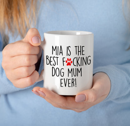 Best F*cking Dog Mum Ever Mug