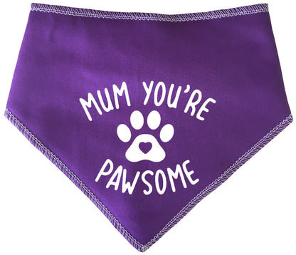 Mum You're Pawsome Dog Bandana