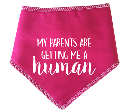 My Parents Are Getting Me A Human Dog Bandana