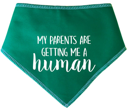 My Parents Are Getting Me A Human Dog Bandana