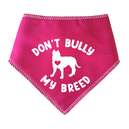 Don't Bully My Breed Dog Bandana