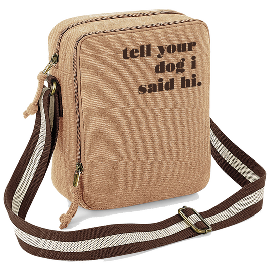 Tell Your Dog I Said Hi - Vintage Style Sand & Brown Crossbody Walking Bag