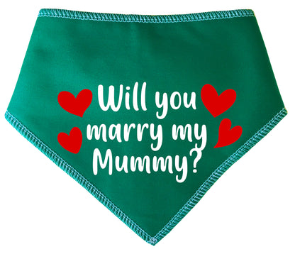 Will You Marry My Mummy? Dog Bandana
