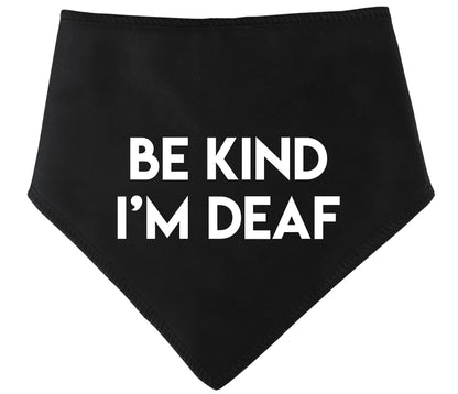 BE KIND I'M DEAF Dog Bandana
