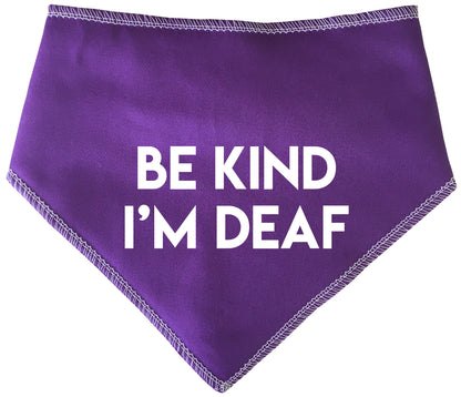 BE KIND I'M DEAF Dog Bandana