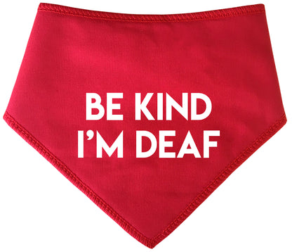 BE KIND I'M DEAF Dog Bandana