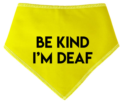BE KIND I'M DEAF Dog Bandana