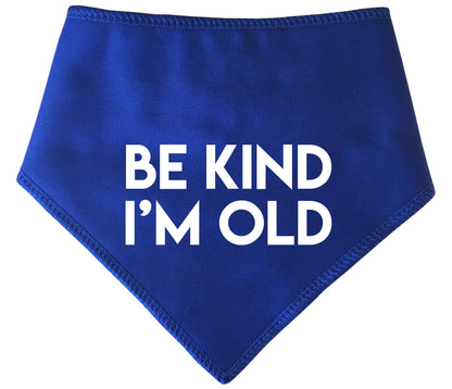 BE KIND I'M OLD Alert Dog Bandana