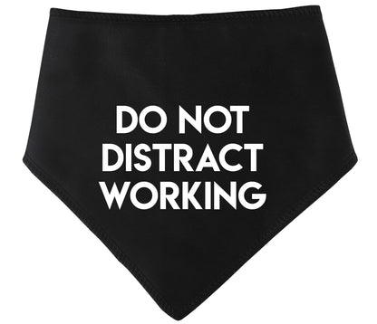 Do Not Distract Working Dog Bandana