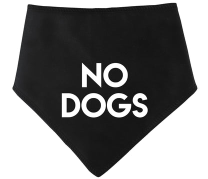 No Dogs Dog Bandana
