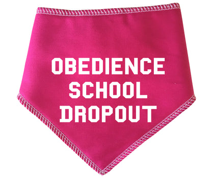 Obedience School Dropout Dog Bandana