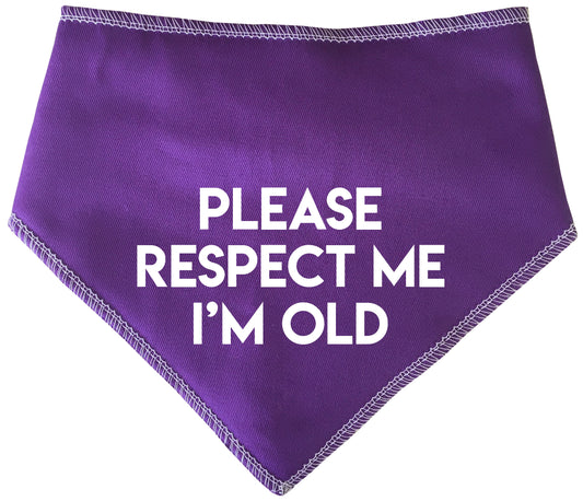 Please Respect Me I'm Old Dog Bandana