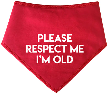 Please Respect Me I'm Old Dog Bandana
