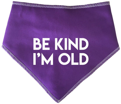 'Be Kind I'm Old' Alert Dog Bandana