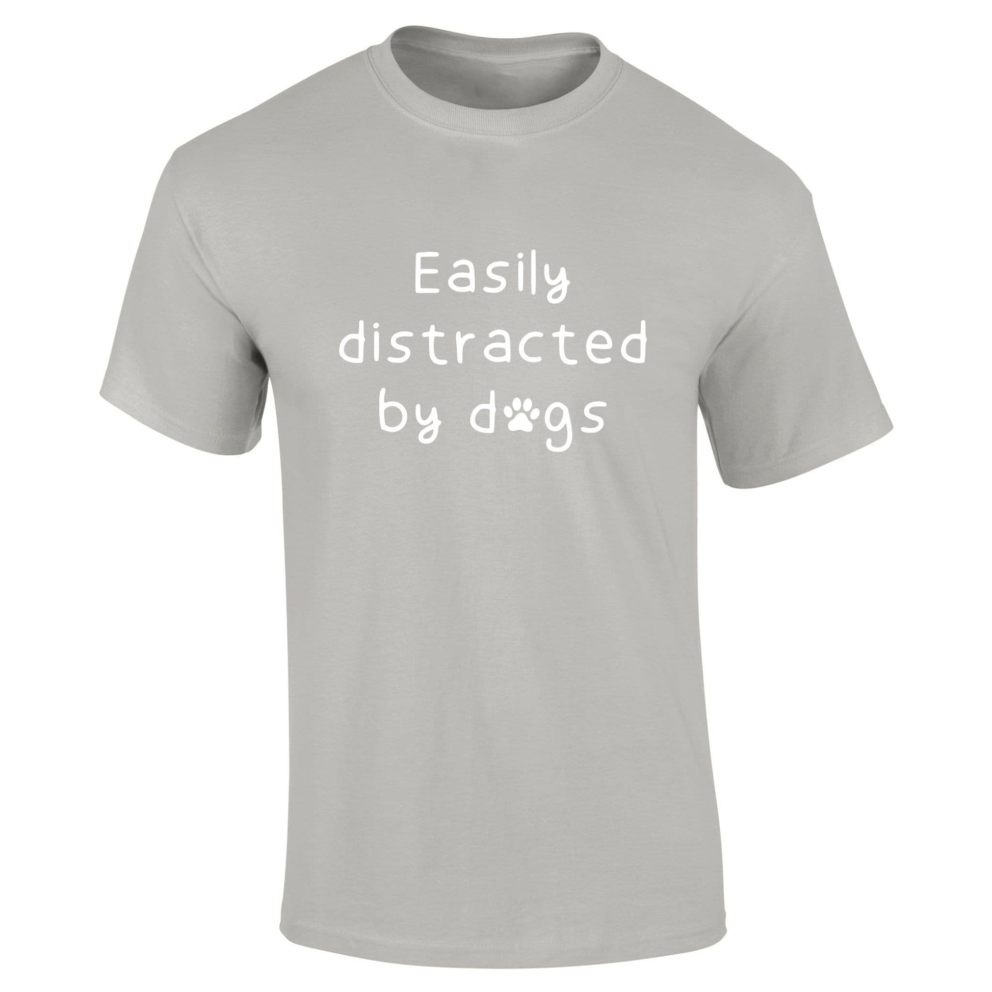 Easily Distracted By Dogs T-Shirt