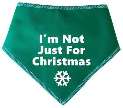 'I'm Not Just For Christmas' Christmas Dog Bandana