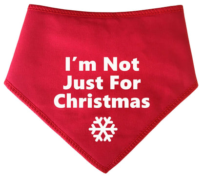 'I'm Not Just For Christmas' Christmas Dog Bandana