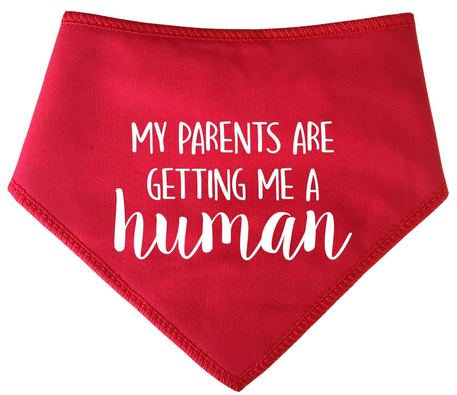 'My Parents Are Getting Me A Human' Personalised With Date Dog Bandana