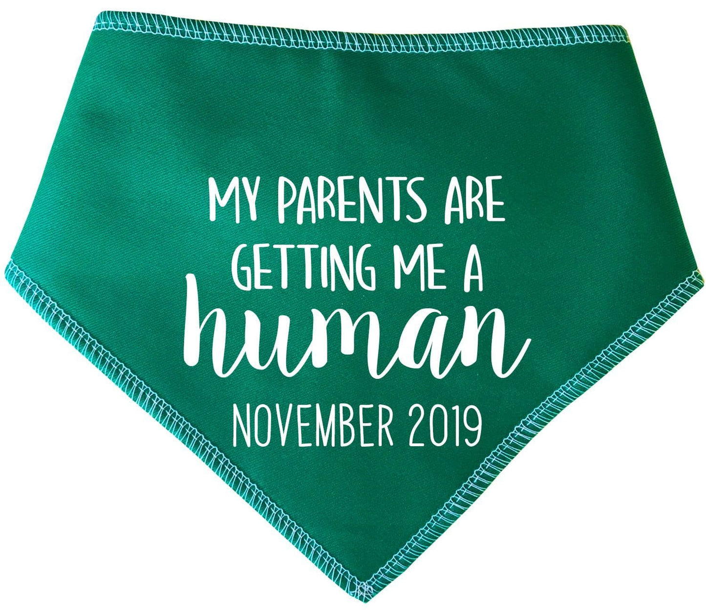 'My Parents Are Getting Me A Human' Personalised With Date Dog Bandana