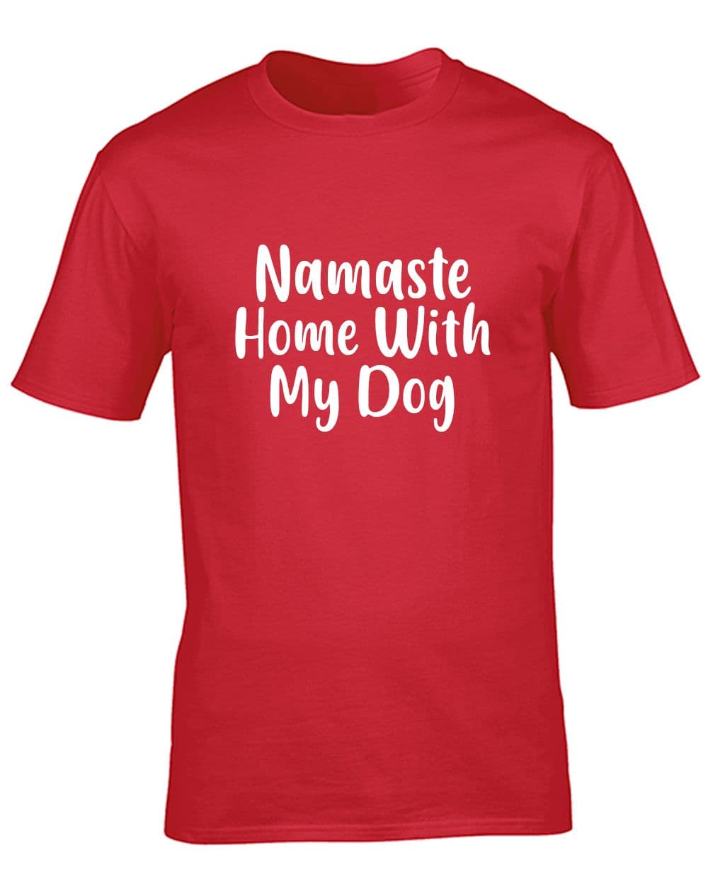 Namaste Home With My Dog  T-Shirt
