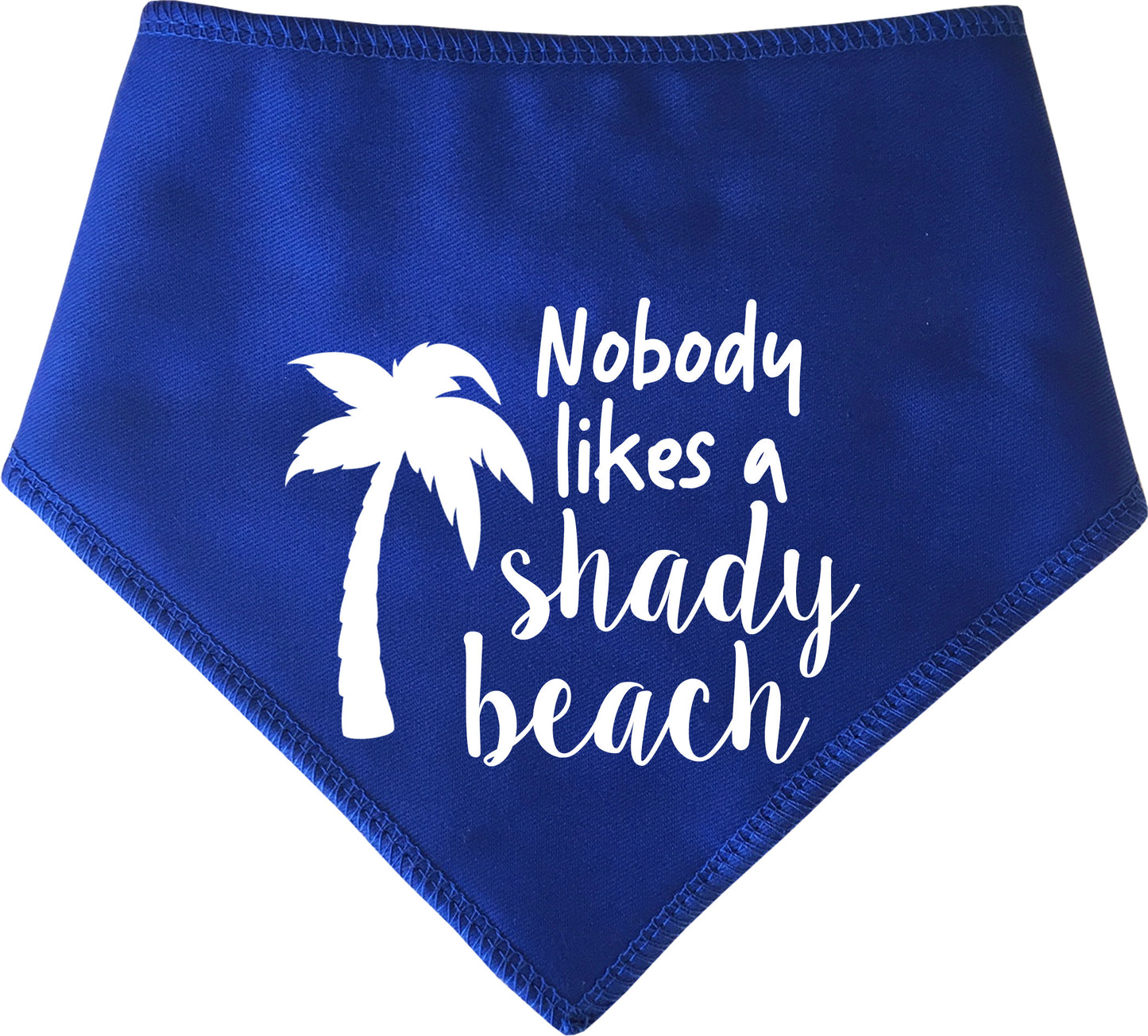 Nobody Likes A Shady Beach Dog Bandana