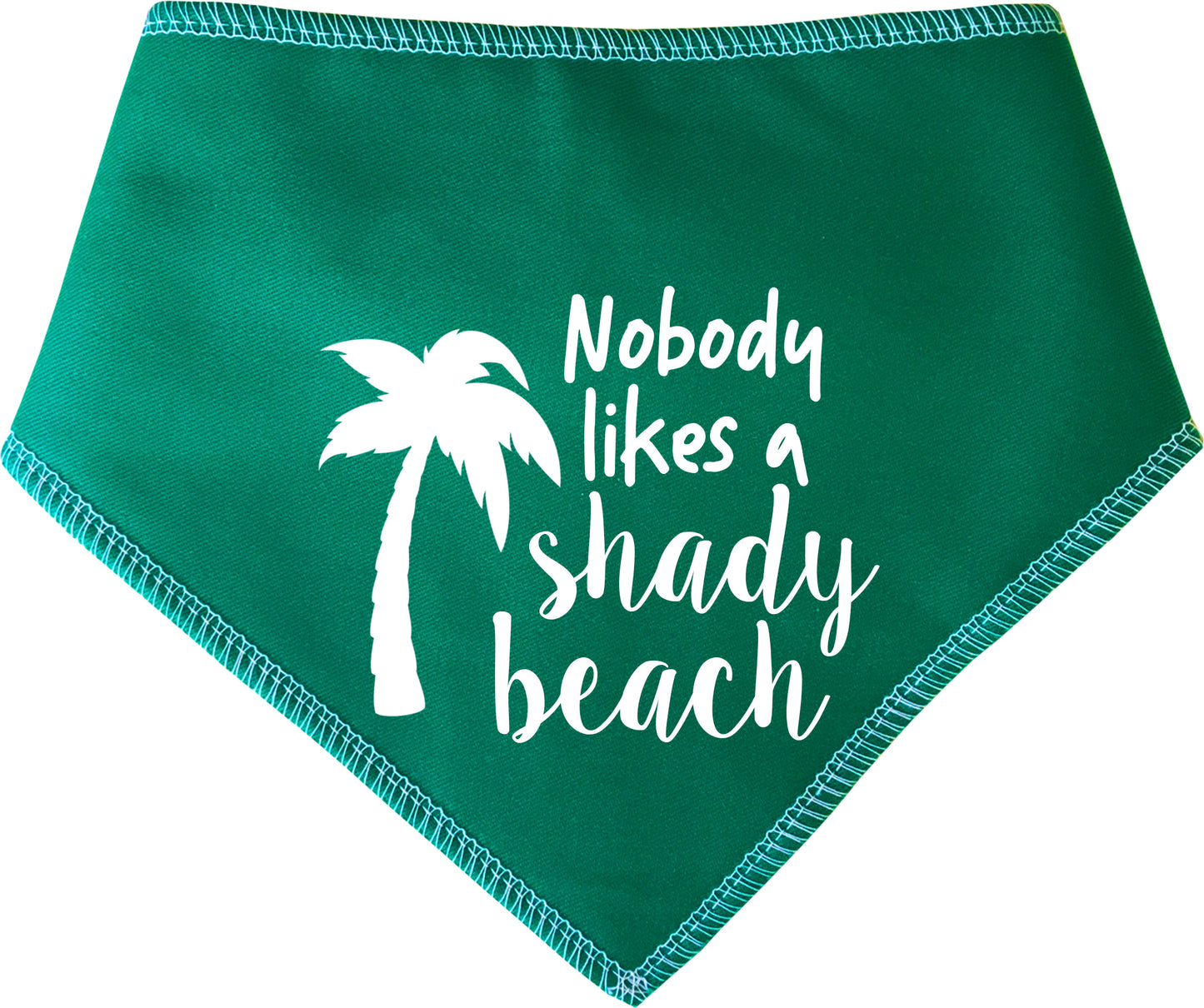 Nobody Likes A Shady Beach Dog Bandana