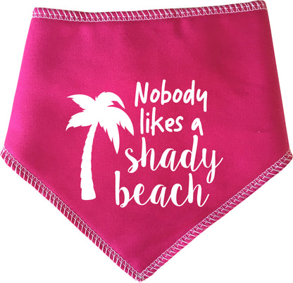 Nobody Likes A Shady Beach Dog Bandana