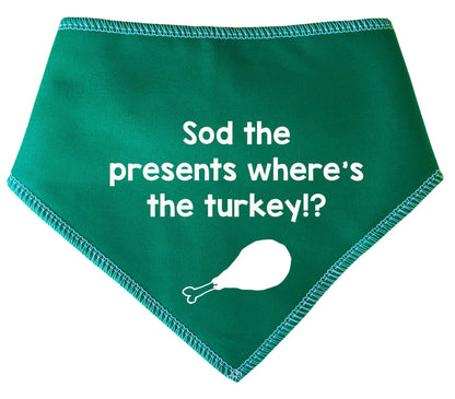 'Sod The Presents Where's The Turkey' Christmas Dog Bandana