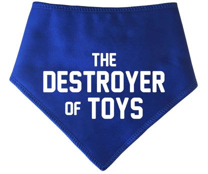 'The Destroyer Of Toys' Dog Bandana