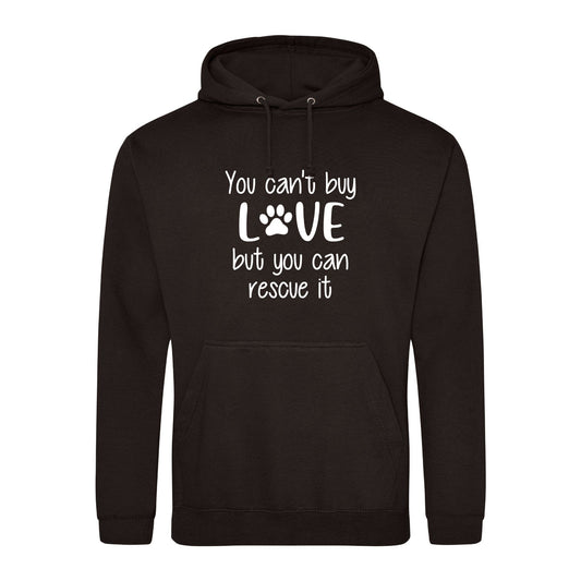 You Can't Buy Love But You Can Rescue It Hoodie